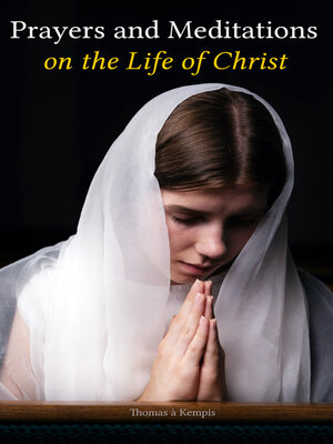 cover image of Prayers and Meditations on the Life of Christ
